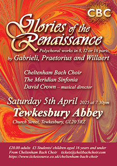 Glories of The Renaissance. Saturday 5 April at Tewkesbury Abbey